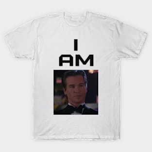 I AM Val Kilmer T-Shirt